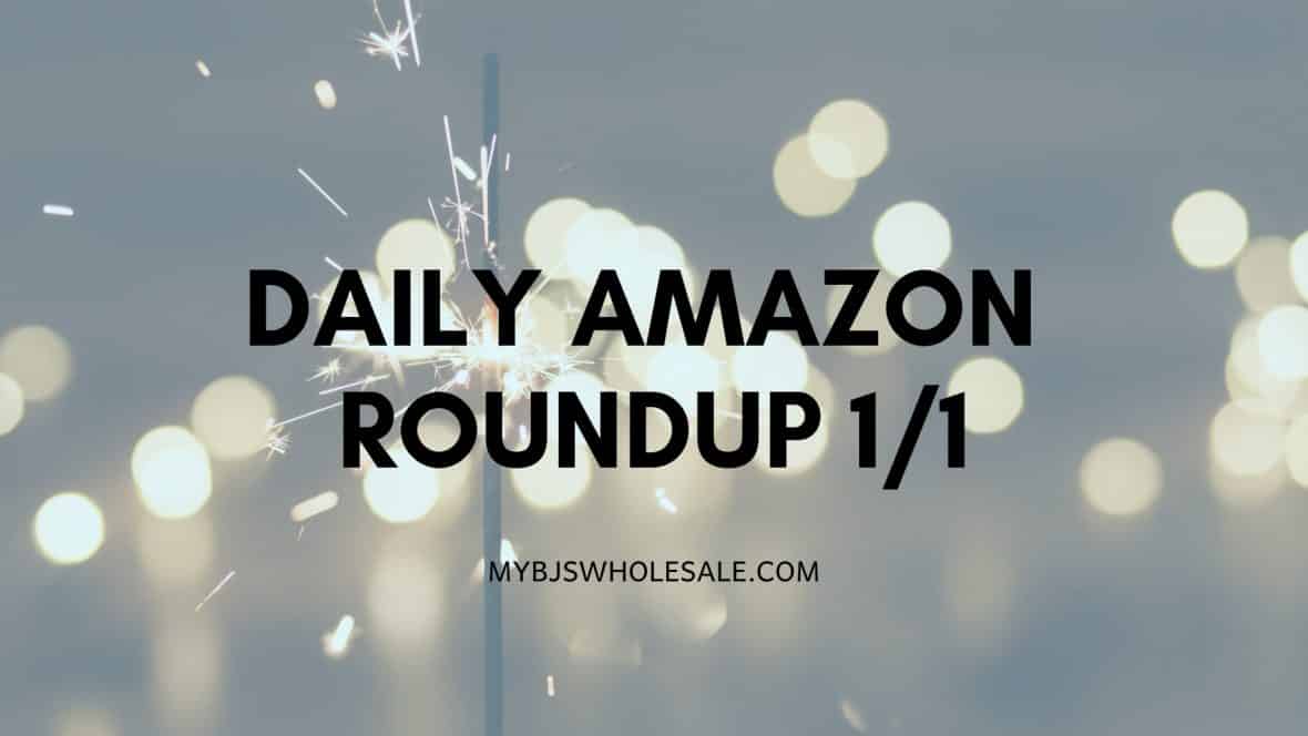 Daily Amazon Roundup 1/1