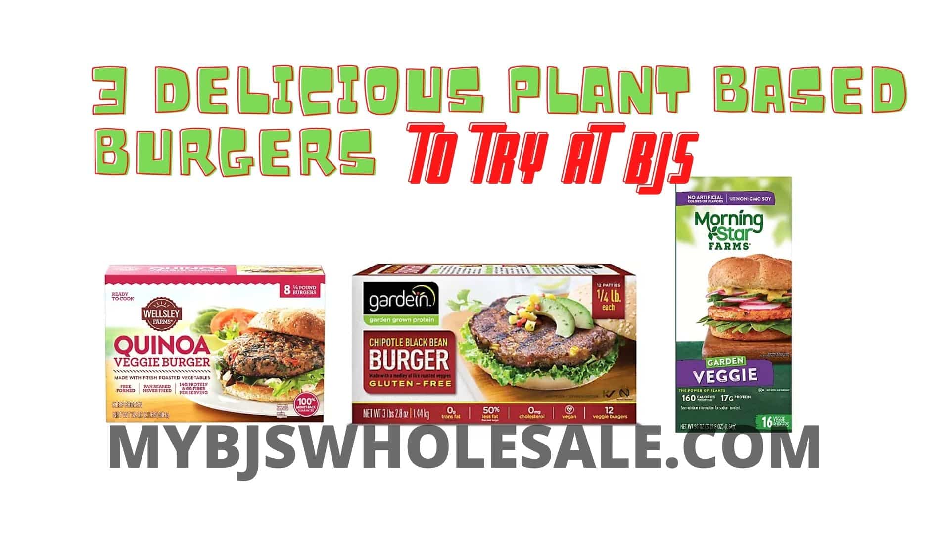 3 Delicious Plant Based Burgers