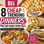 Delicious budget-friendly dinner options from BJs Wholesale, including chicken quesadillas, buffalo.